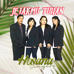 收听Hosana Singers的JejakMu Tuhan歌词歌曲