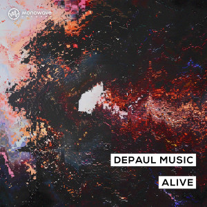 收聽dePaul music的Alive (Extended Mix)歌詞歌曲