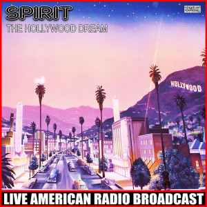 Spirit的专辑The Hollywood Dream (Live)