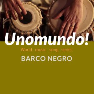 Unomundo!的专辑Barco negro (feat. Valentina Niciforo, Marco Carnemolla & Gionata Colaprisca)