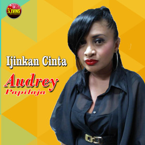 Audrey Papilaja的专辑Ijinkan Cinta