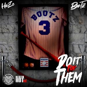 Bootz的專輯Do It For Them (feat. Bootz)