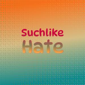 Listen to Suchlike Hate song with lyrics from Vitor Branny