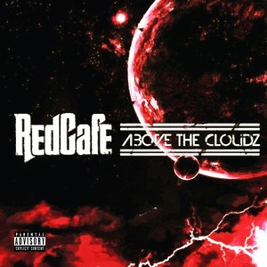 RedCafe的专辑Above The Cloudz (Explicit)
