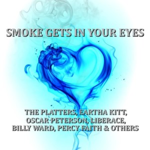 ดาวน์โหลดและฟังเพลง Smoke Gets In Your Eyes พร้อมเนื้อเพลงจาก billy eckstine