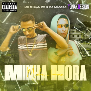 收聽Dj Magrão的Minha Hora (Explicit)歌詞歌曲