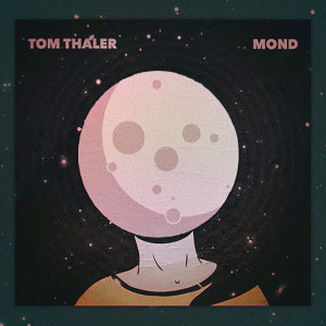 Album Mond from Tom Thaler & Basil