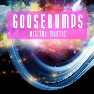 Album Digital Mystic oleh Goosebumps