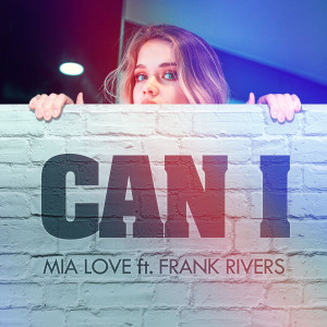 收聽Mia Love的Can I (Explicit)歌詞歌曲