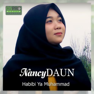 收听NancyDAUN的Habibi Ya Muhammad歌词歌曲