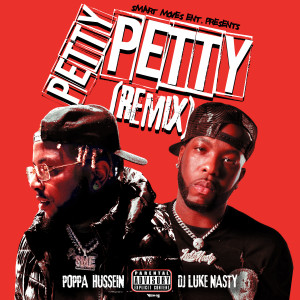 收聽Poppa Hussein的Petty Petty (Remix|Explicit)歌詞歌曲