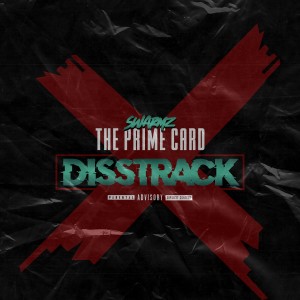 Album The Prime Card Diss Track (Explicit) from Swarmz