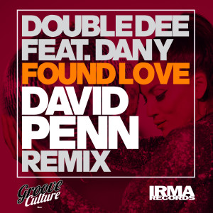 Listen to Found Love (David Penn Remix) song with lyrics from Double Dee