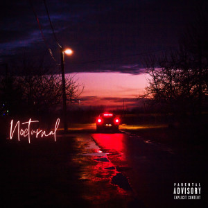 收聽El Ch@po的Nocturnal (Explicit)歌詞歌曲