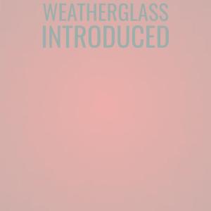 Various的专辑Weatherglass Introduced