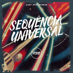 收聽DJ DAL7的Sequência Universal (Explicit)歌詞歌曲