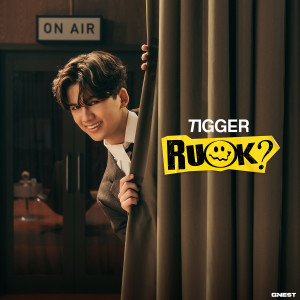 อัลบัม R U OK? - Single ศิลปิน TIGGER (ทิกเกอร์)