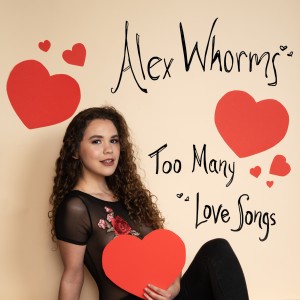Alex Whorms的專輯Too Many Love Songs