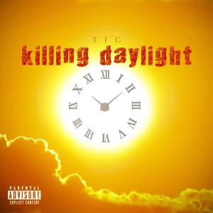 อัลบัม Killing Daylight (Explicit) ศิลปิน TFC