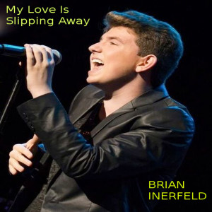 Brian Inerfeld的專輯My Love Is Slipping Away - Single