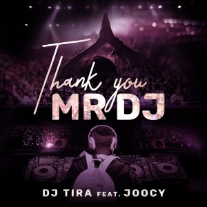收聽DJ Tira的Thank You Mr DJ歌詞歌曲