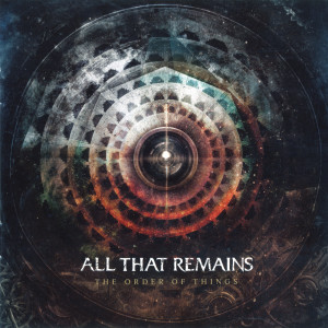 อัลบัม The Order Of Things ศิลปิน All That Remains