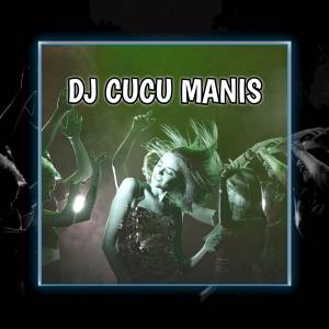 Album DJ CUCU MANIS (INS) oleh Eang Selan