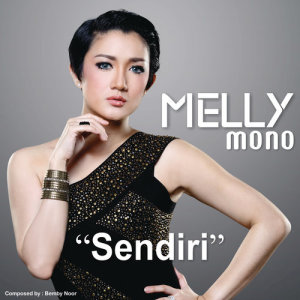 ดาวน์โหลดและฟังเพลง Sendiri พร้อมเนื้อเพลงจาก Melly Mono