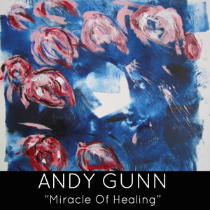 Miracle of Healing dari Andy Gunn