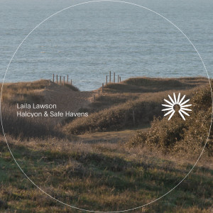 Listen to Safe Havens song with lyrics from Laila Lawson