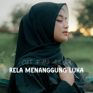 Album Rela Menanggung Luka oleh Cut Rani Auliza