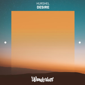 ดาวน์โหลดและฟังเพลง Desire พร้อมเนื้อเพลงจาก Hurshel