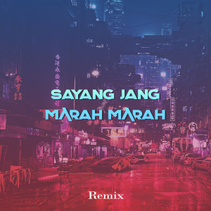 收听DJ Opus的Sayang Jang Marah Marah (Remix)歌词歌曲