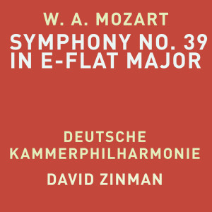 อัลบัม Mozart: Symphony No. 39 in E-Flat Major, K. 543 ศิลปิน Deutsche Kammerphilharmonie