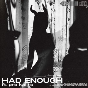收聽Kayvahn的Had Enough (Explicit)歌詞歌曲