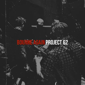 Album Bourne Again (Explicit) from Project 62