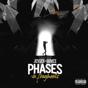 Jensen Gomez的專輯Phases: In Fragments (Explicit)