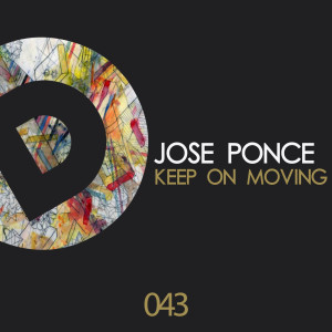 收聽Jose Ponce的Keep On Moving (Original Mix)歌詞歌曲