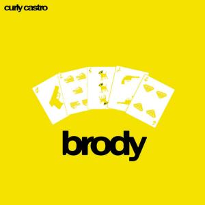 Curly Castro的專輯Brody EP (Deluxe Edition) [Explicit]