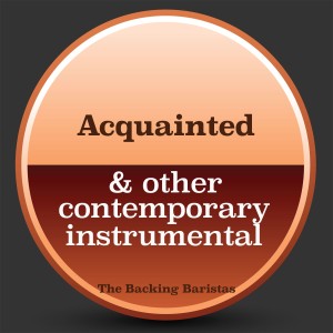 Acquainted & Other Contemporary Instrumental Versions