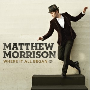 อัลบัม Where It All Began ศิลปิน Matthew Morrison