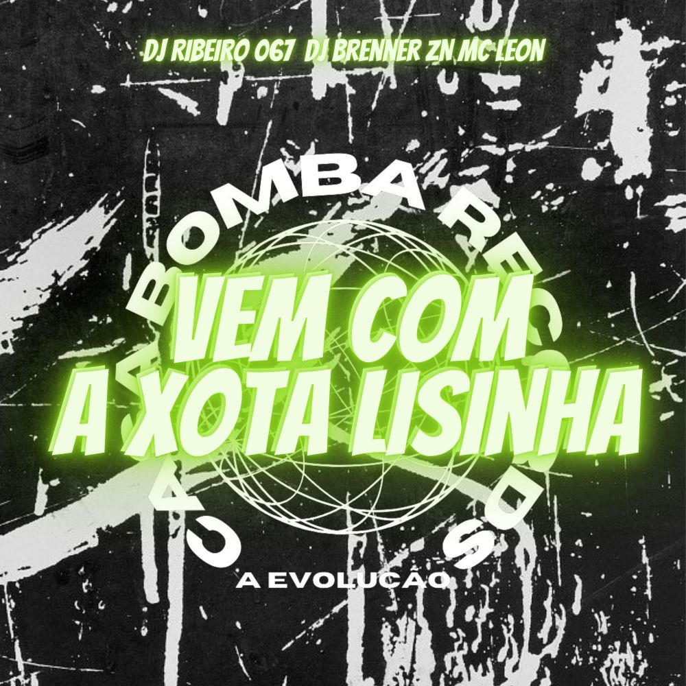 Vem Com a Xota Lisinha [A Evolução] (Explicit)