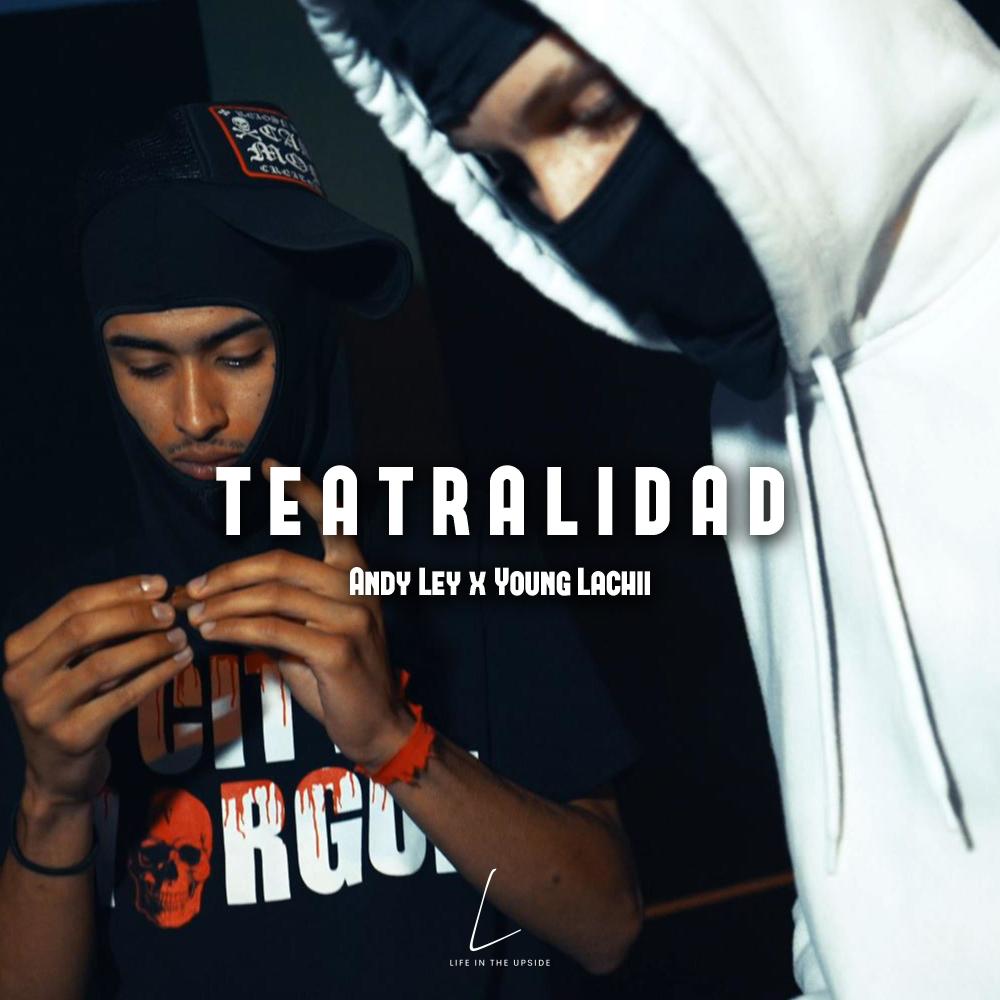 TEATRALIDAD (feat. Young Lachii) (Explicit)