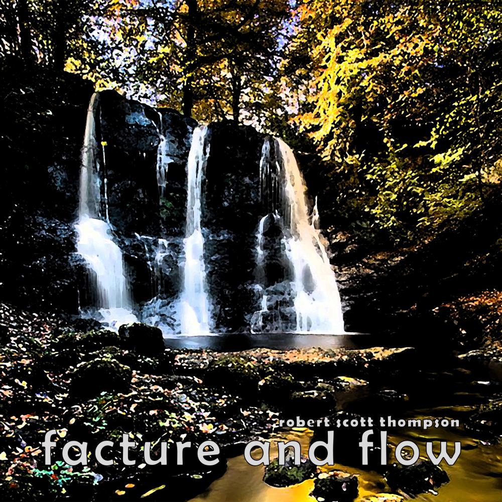 Facture and Flow