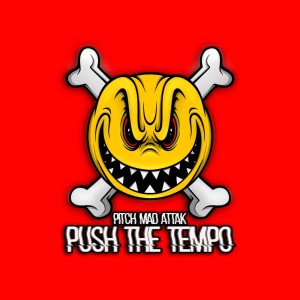 Listen to Push the Tempo song with lyrics from Pitch Mad Attak
