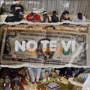 ดาวน์โหลดและฟังเพลง No Te Vi (Explicit) พร้อมเนื้อเพลงจาก El Rapper RD