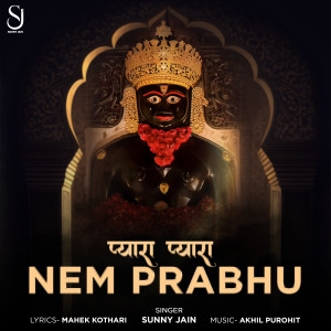 Dengarkan lagu Pyaara Pyaara Nem Prabhu nyanyian Sunny Jain dengan lirik