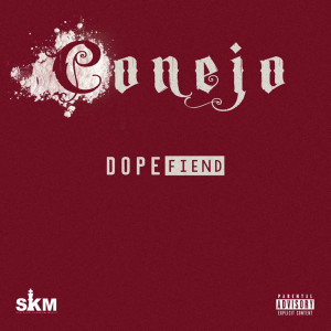 Album Dope Fiend (Explicit) from Conejo