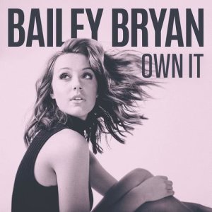 收聽Bailey Bryan的Own It歌詞歌曲