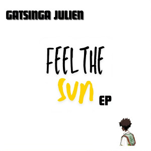 收聽GATSINGA Julien的Feel The Sun歌詞歌曲